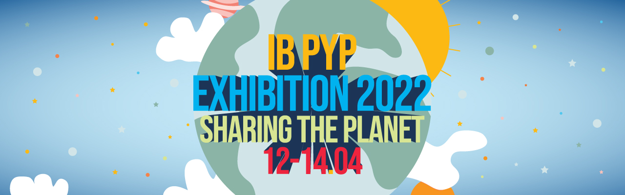 IB PYP Exhibition 2022 - CGS